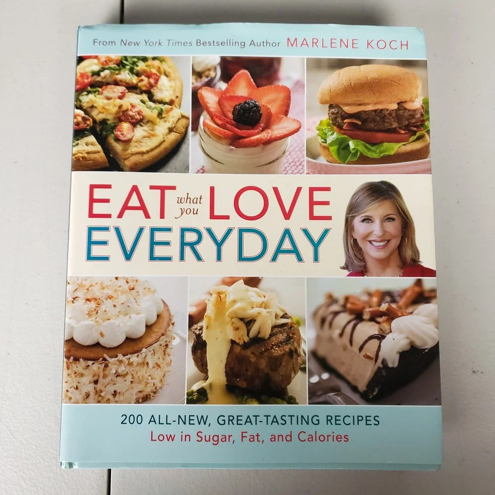 Eat What You Love Everyday Marlene Koch Hardcover Cookbook 200 Healthy Recipes